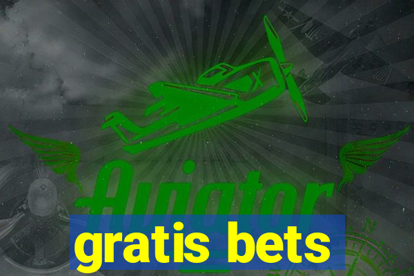 gratis bets